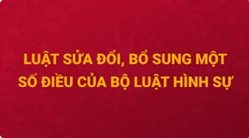 Nội dung cơ bản của Luật sửa đổi, bổ sung một số điều của Bộ luật Hình sự